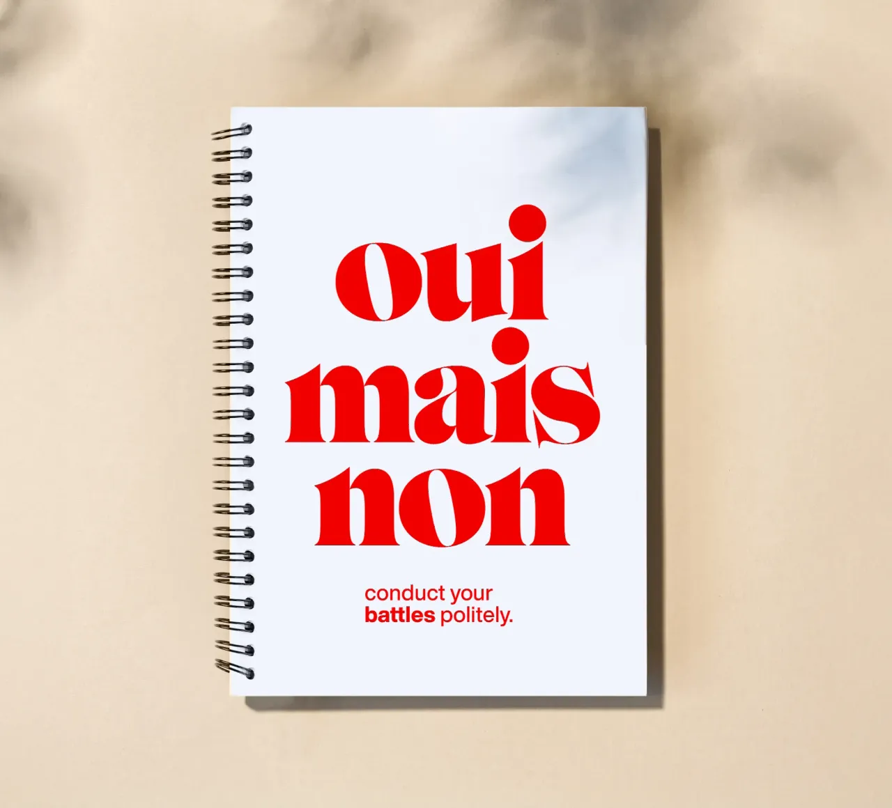 oui mais non statement print: conduct your battles politely. spiral notebook by The True Type