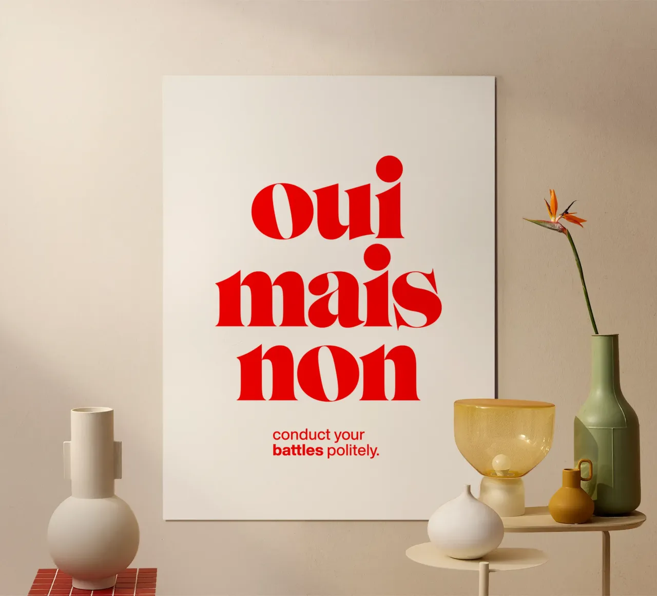 oui mais non statement print: voer je gevechten beleefd. hahnemühle van The True Type