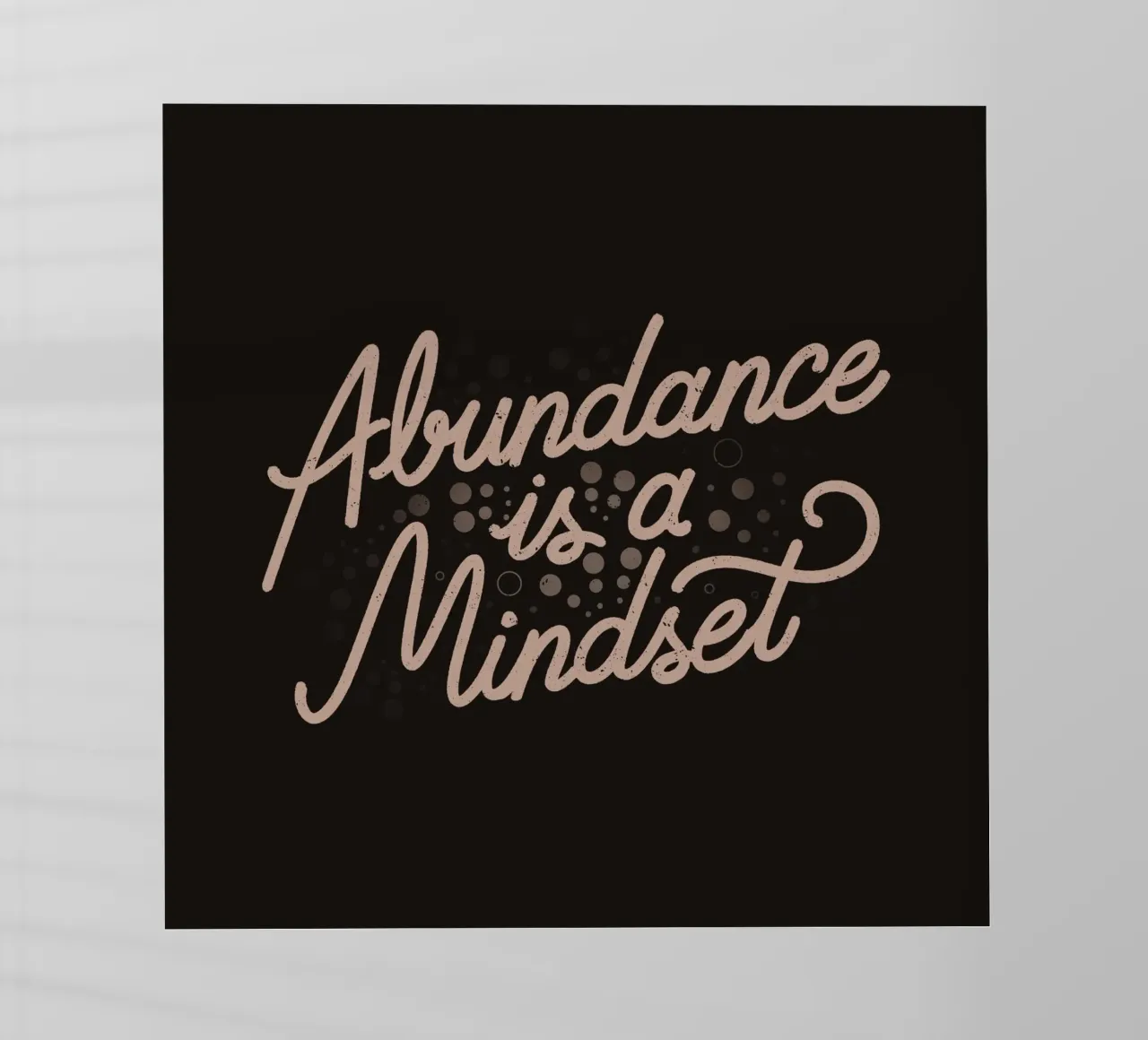 L'abbondanza è un atteggiamento mentale pellicola backlit da Tobe Fonseca