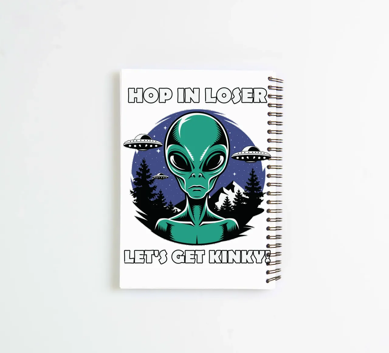 Hop in loser, let's get kinky! spiral notebook by edsonramosart