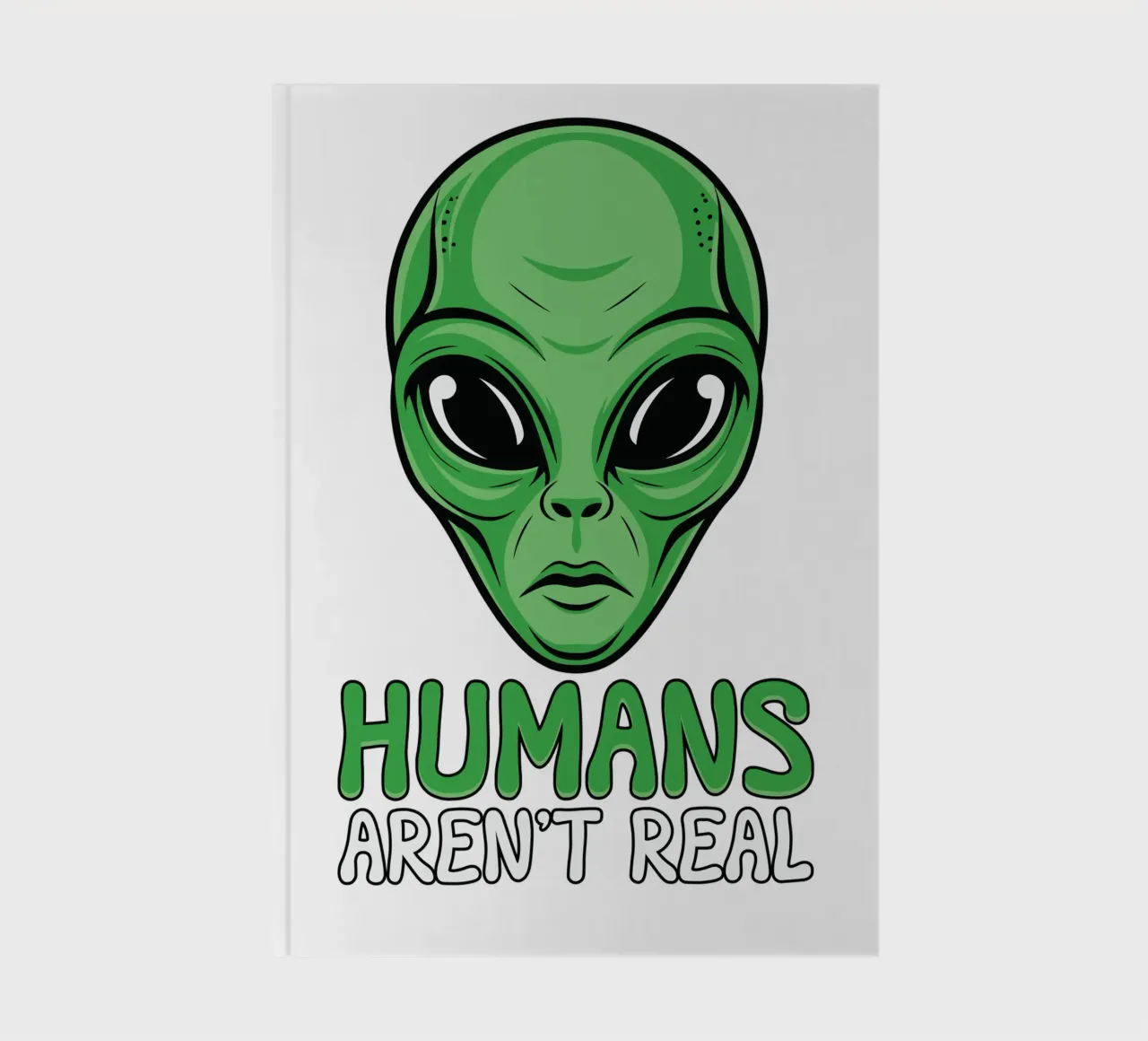 Humans Aren't Real notebook by edsonramosart
