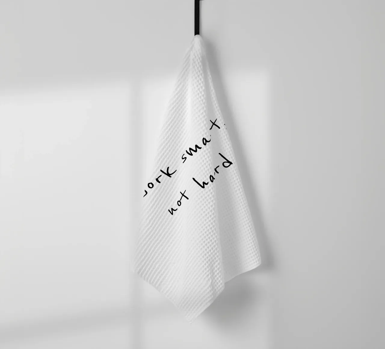 Work smart, not hard torchon de B Art