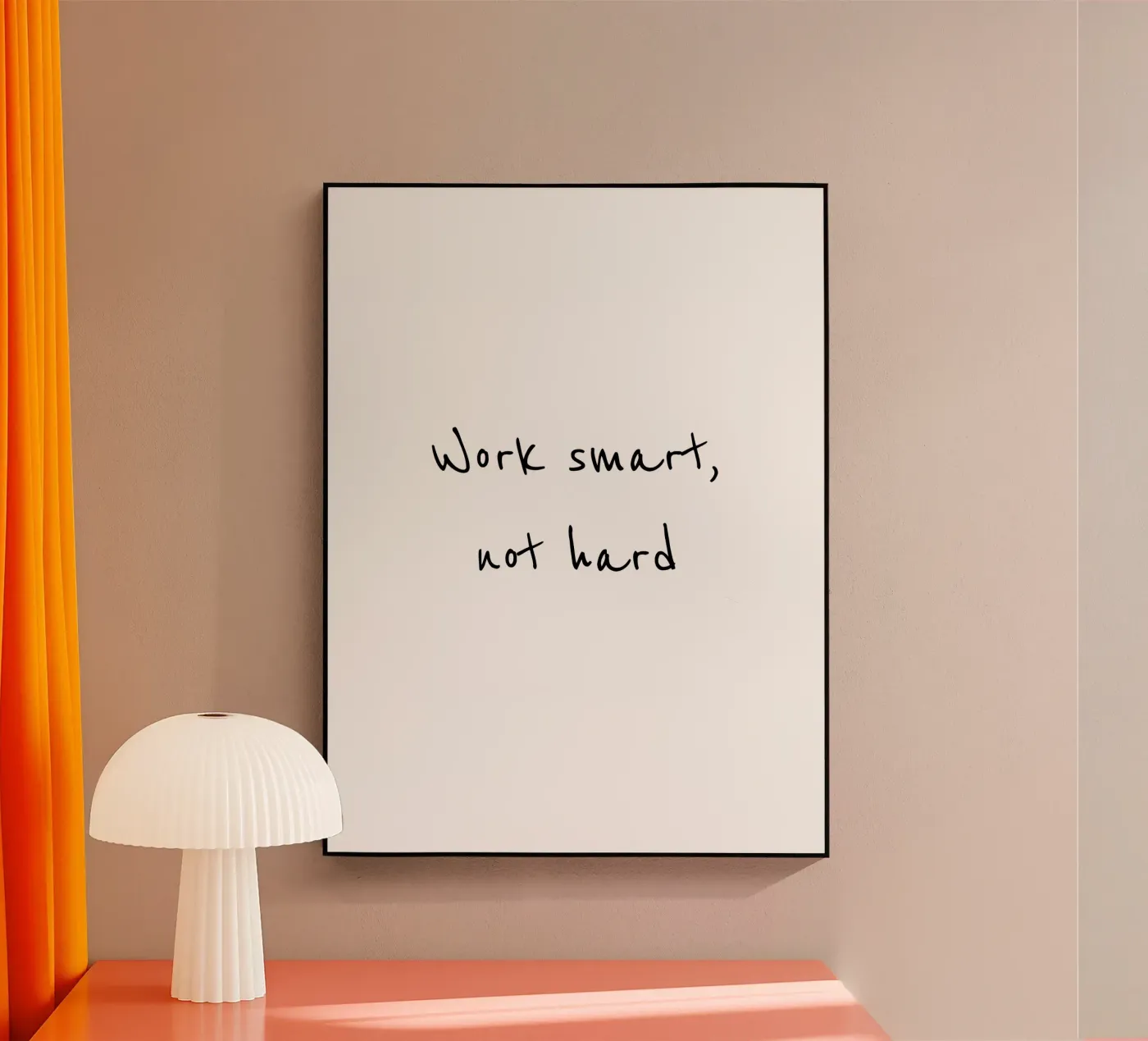 Work smart, not hard acrylic glass by B Art