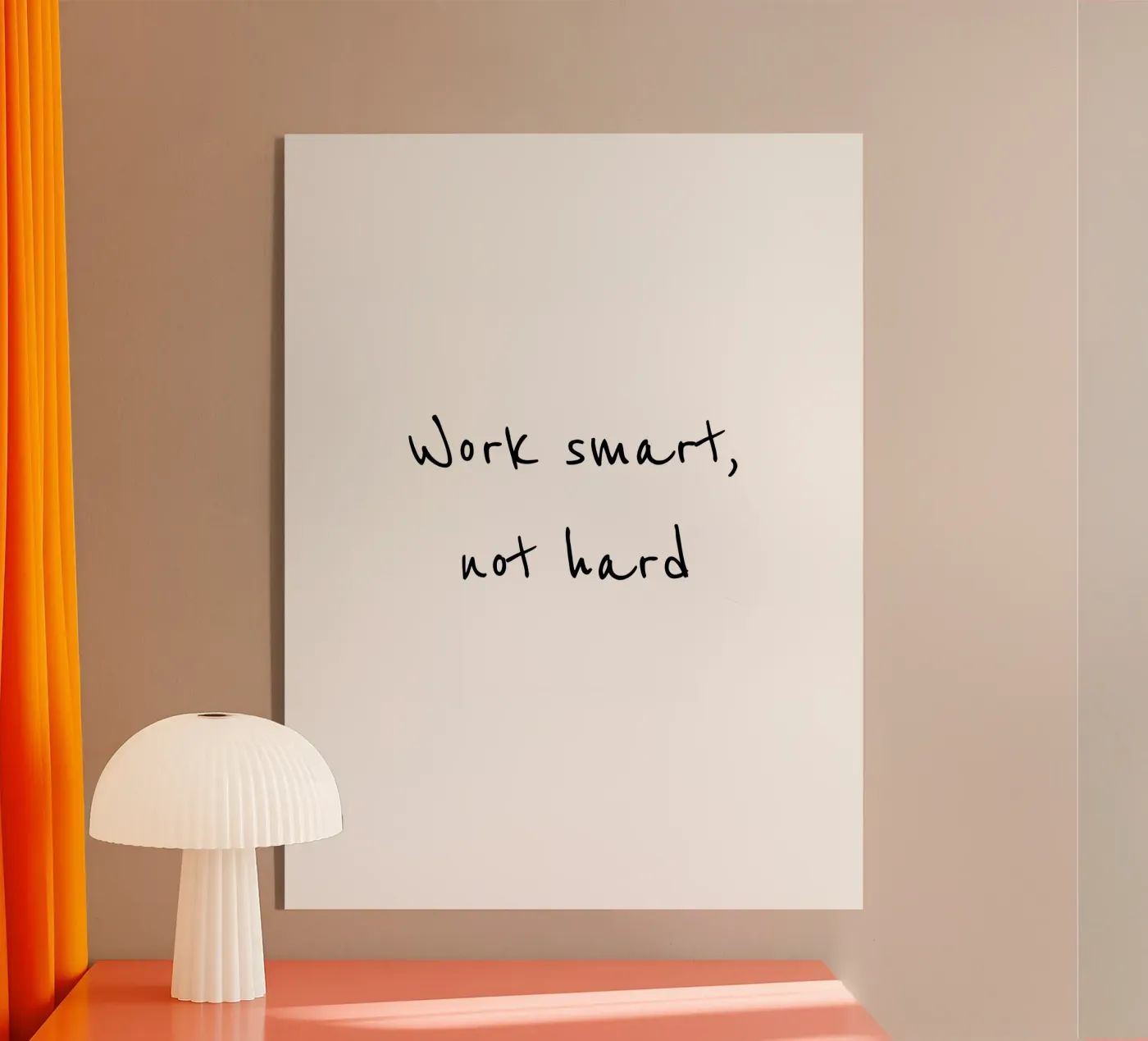 Work smart, not hard acrylic glass by B Art