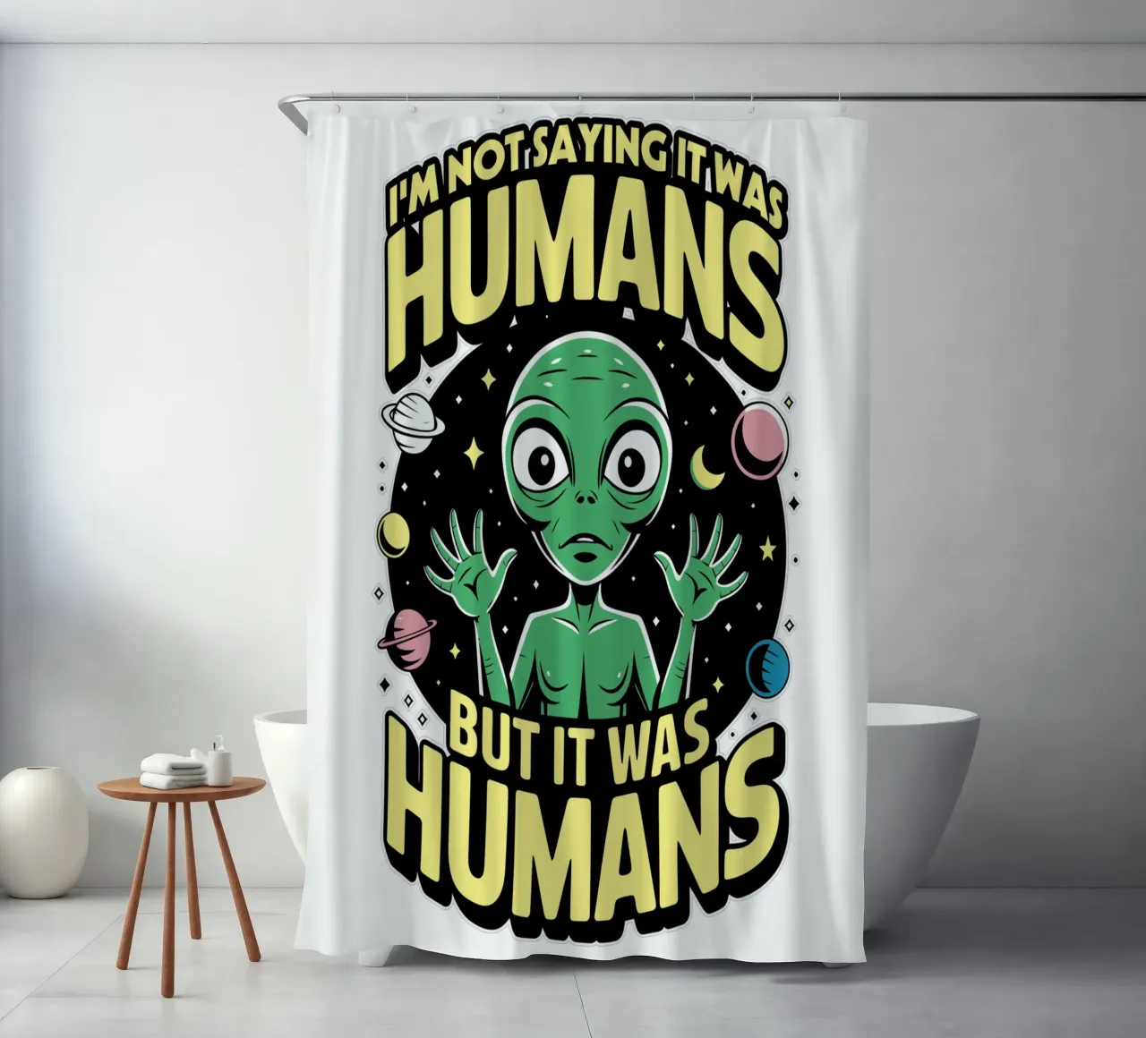 I'm not saying it was humans, but it was humans rideau de douche de edsonramosart