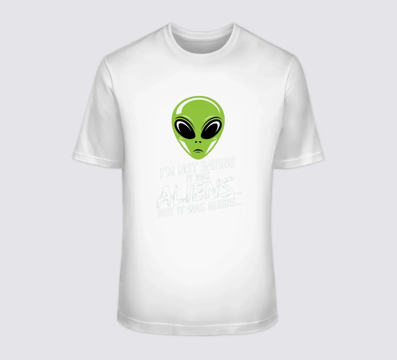 I'm not saying it was aliens... but it was aliens… t-shirt da edsonramosart