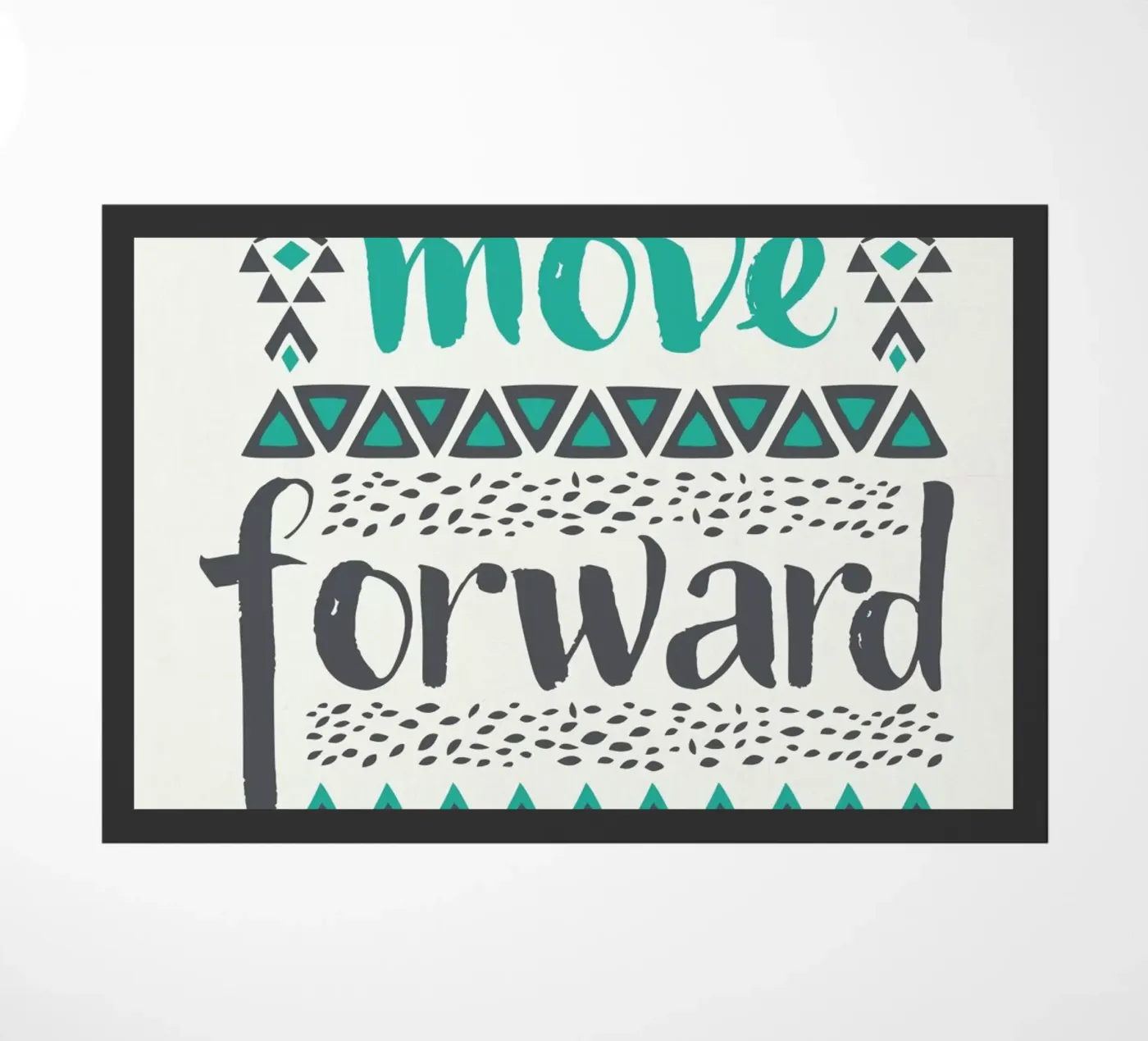 Move Forward doormat by Pom Graphic Design