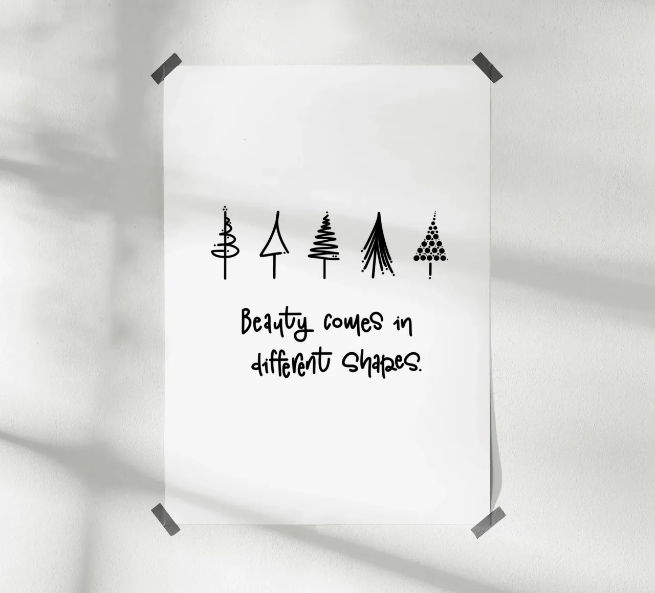 Beauty comes in different shapes poster con telaio in legno da LIMITED EDITION LETTERS