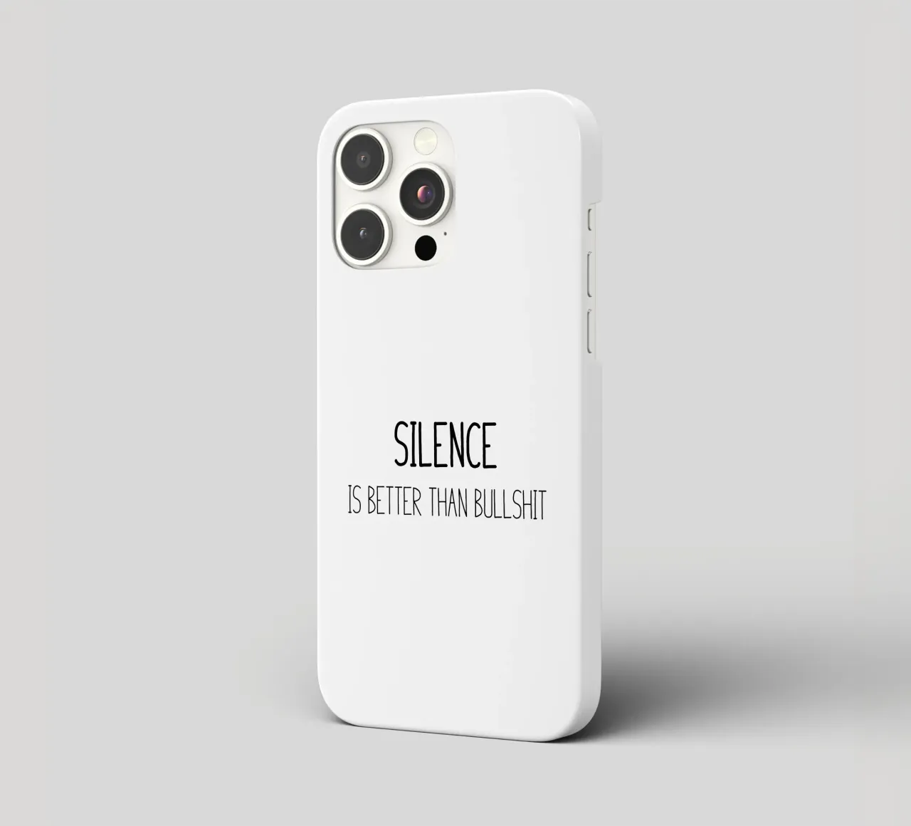 Silence is better than bullshit cover iphone da B Art