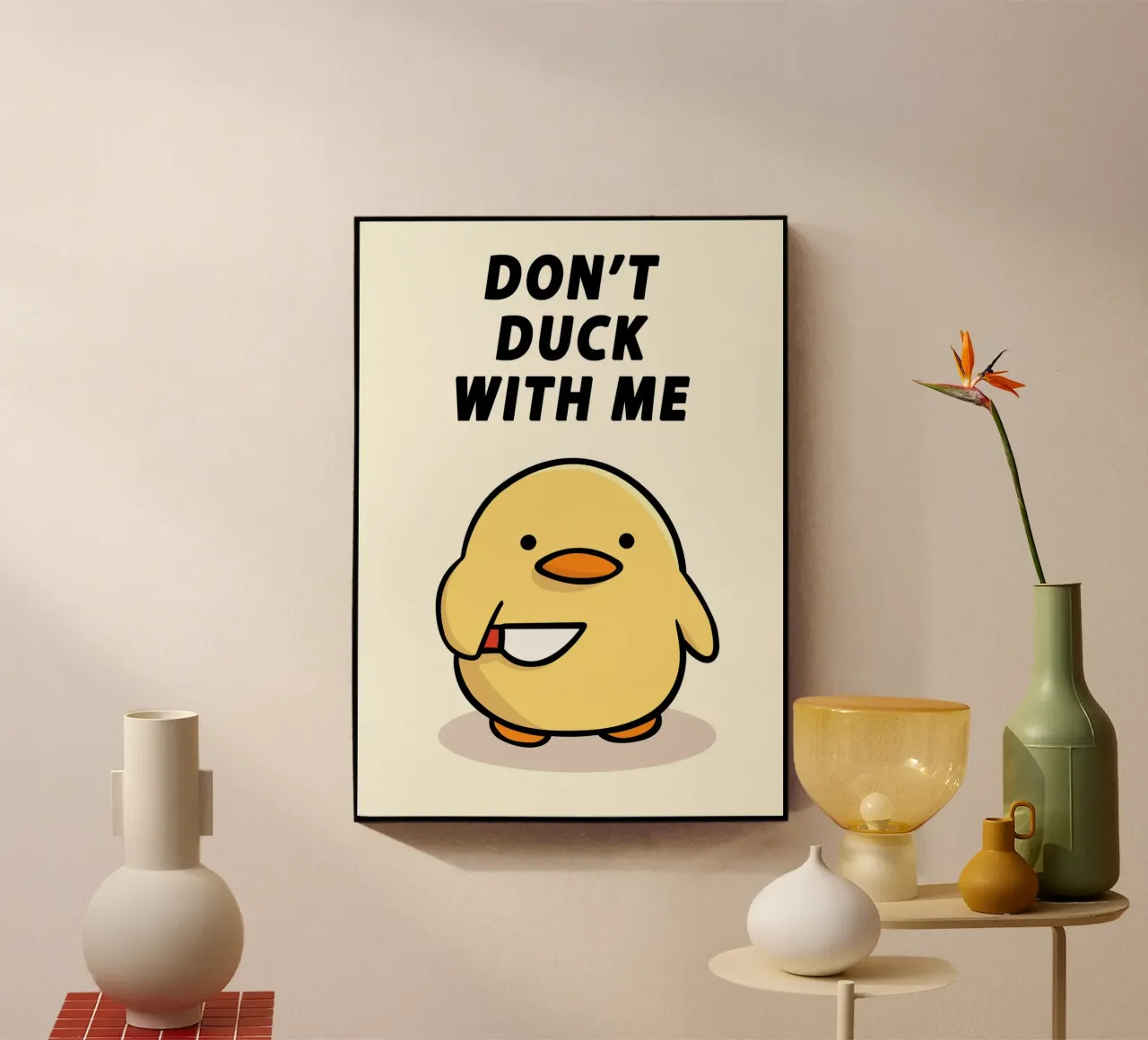 Don't Duck With Me plexiglass da Nando Art