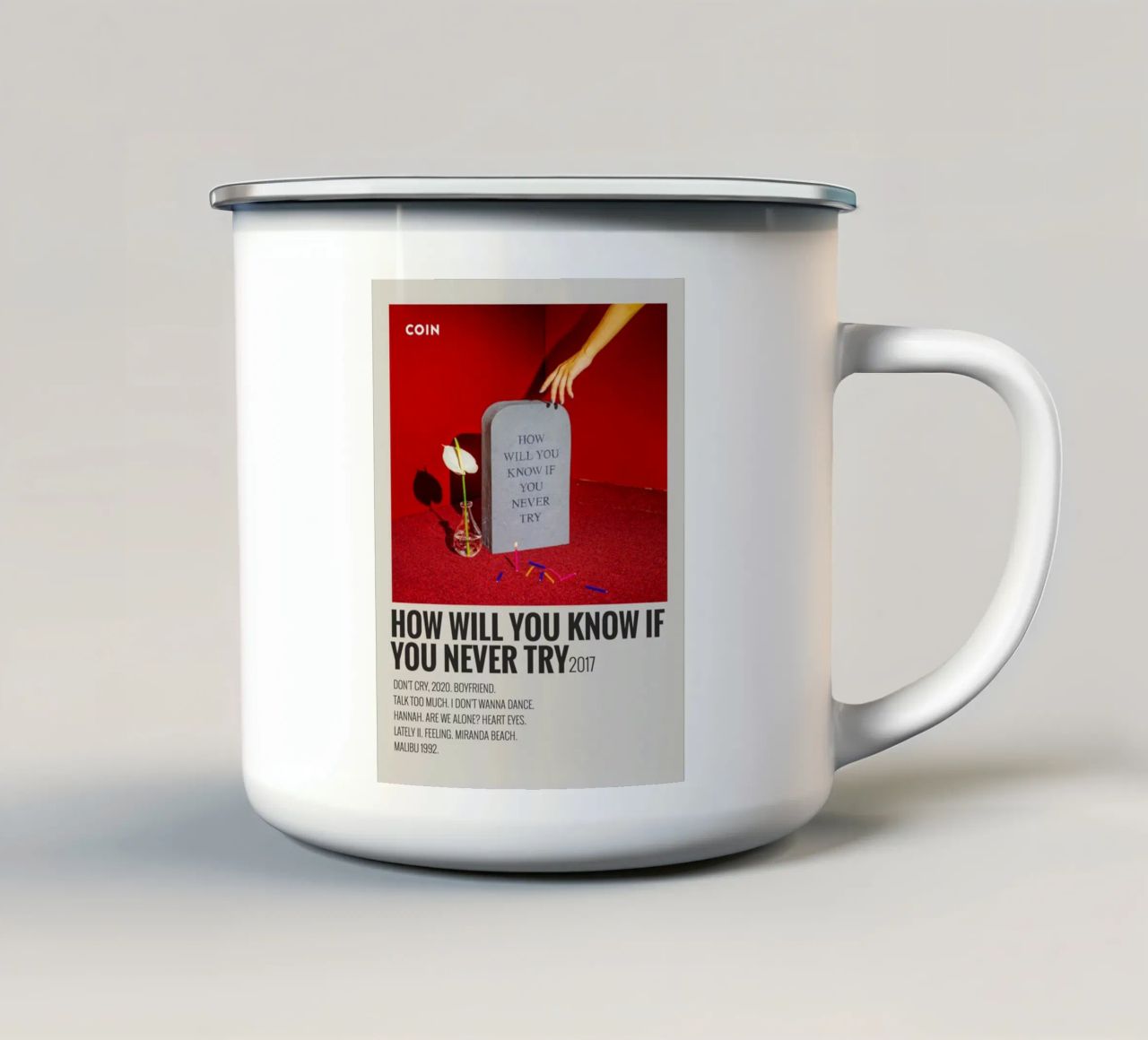 How Will You Know If You Never Try by Coin tazza in smalto da SoundStudio