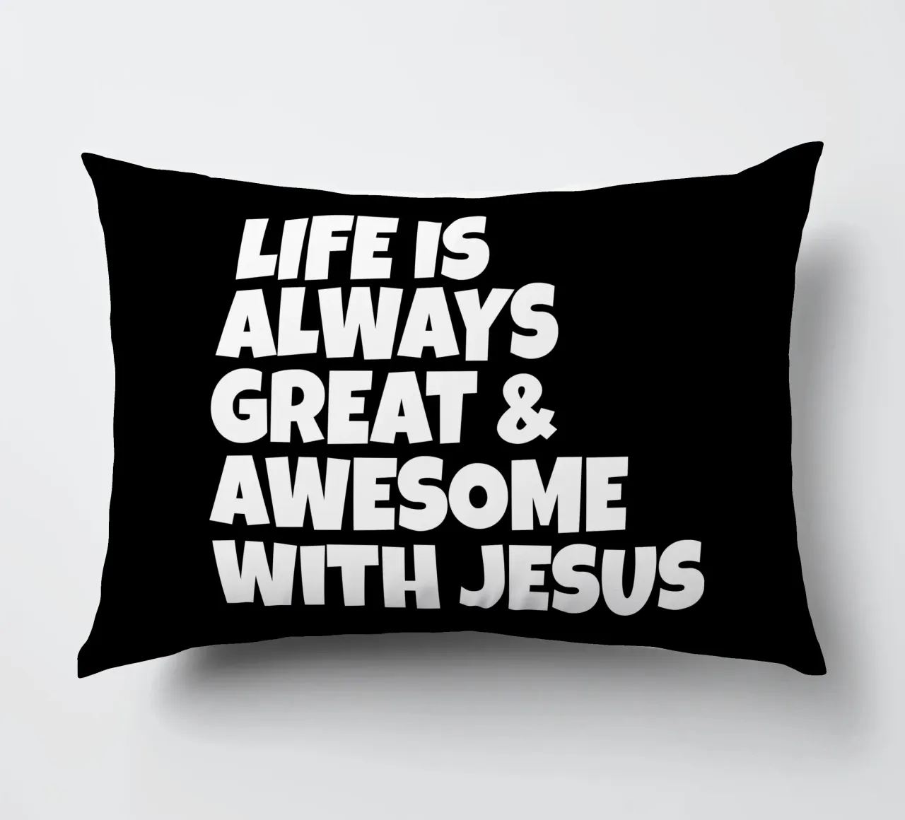 Life is always great and awesome with Jesus cuscino da happieeagle