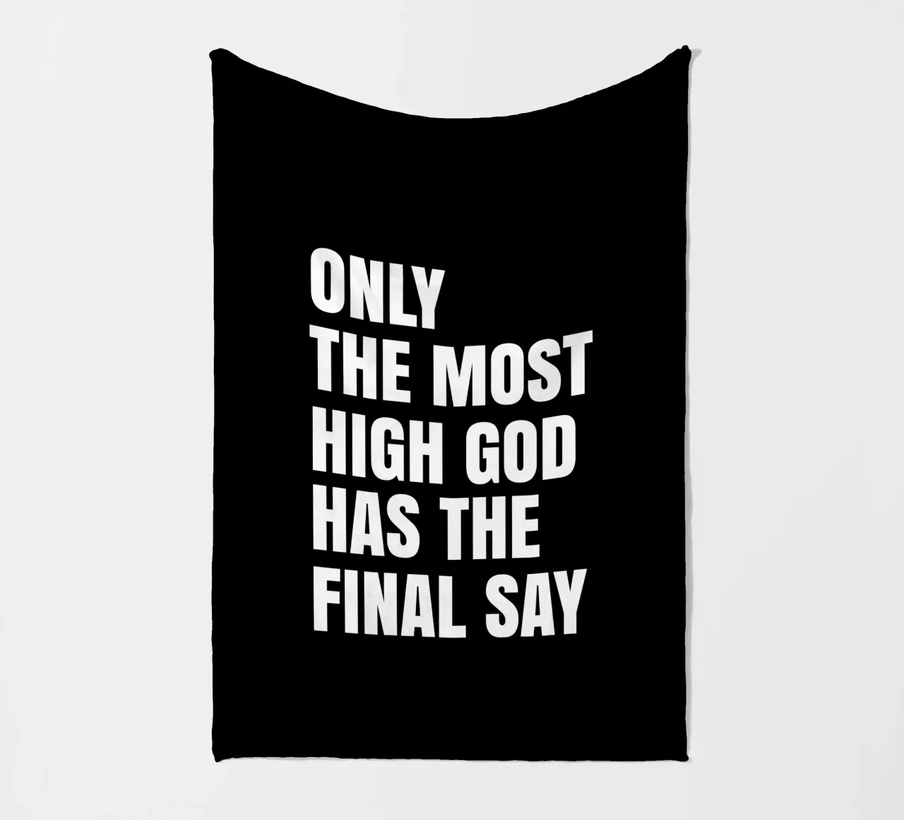 Only the most high God has the final say coperta in pile da happieeagle