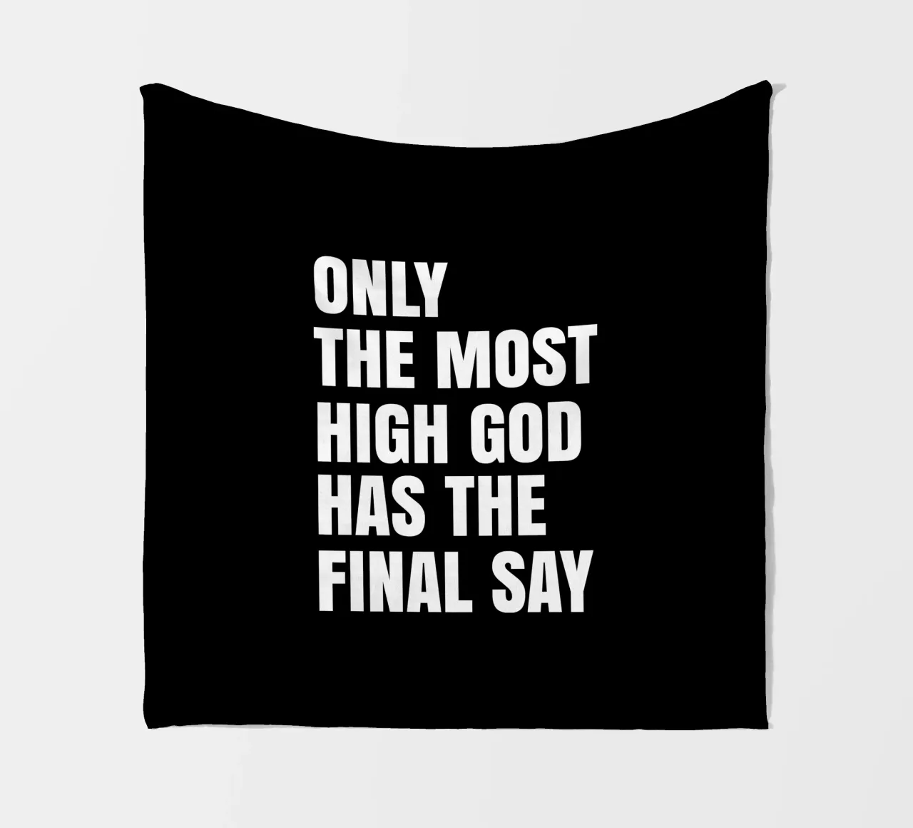 Only the most high God has the final say coperta in pile da happieeagle