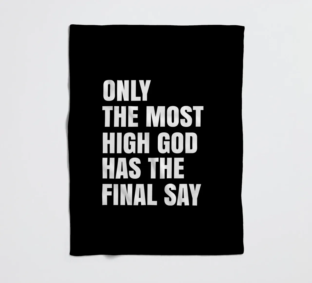 Only the most high God has the final say coperta in pile da happieeagle