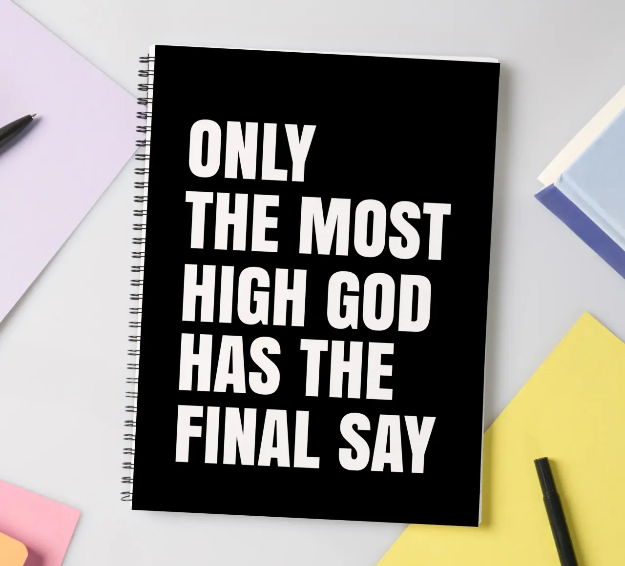 Only the most high God has the final say spiral notebook by happieeagle