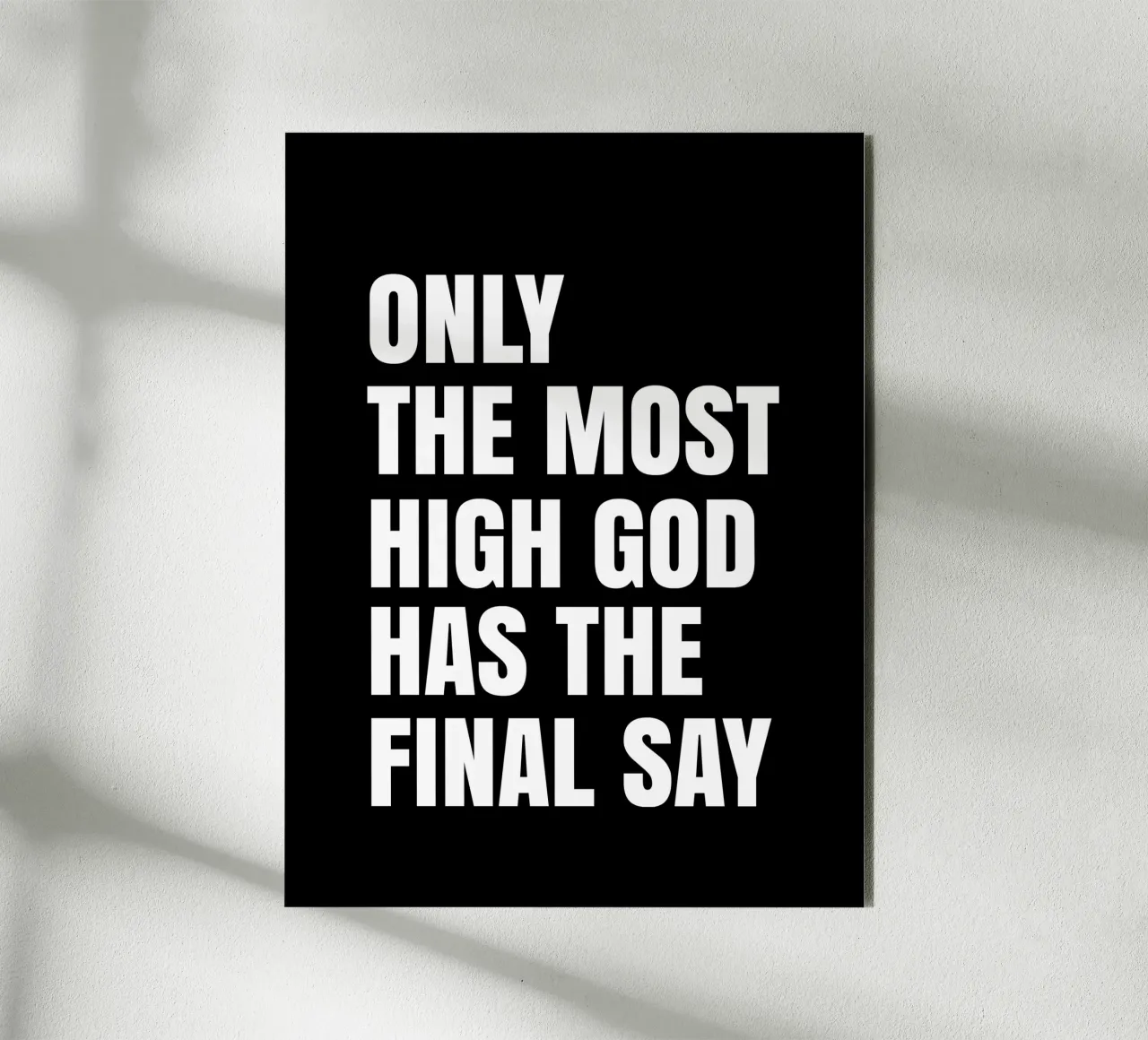 Only the most high God has the final say alluminio dibond da happieeagle