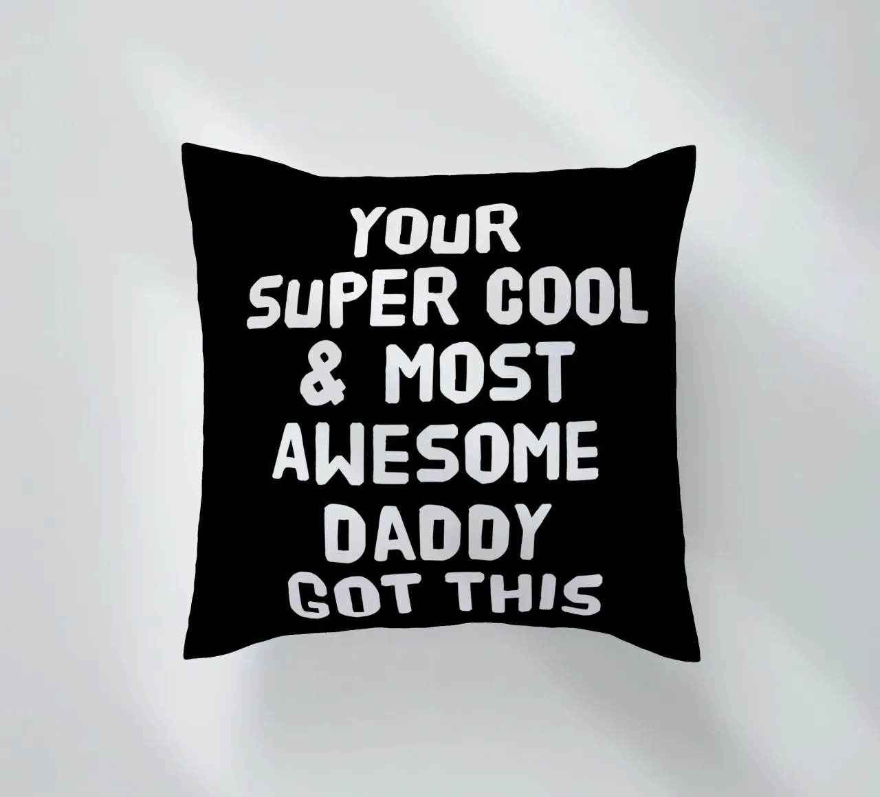 Your super cool and most awesome daddy got this cuscino da happieeagle