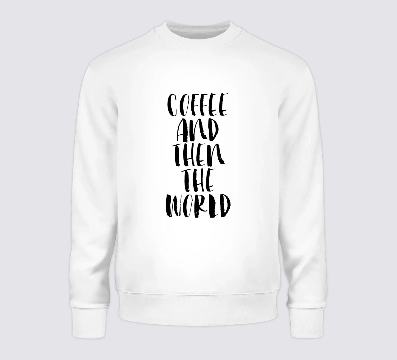 Caffè e poi il mondo in bianco e nero felpa da THE MOTIVATED TYPE