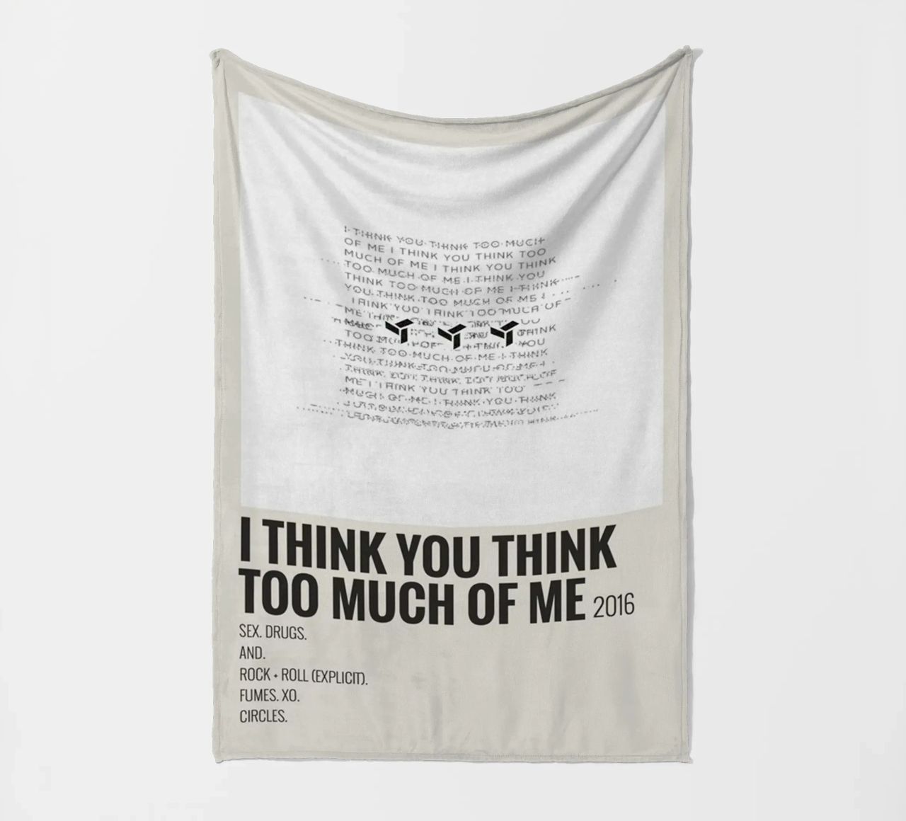 I THINK YOU THINK TOO MUCH OF ME coperta in pile da SoundStudio