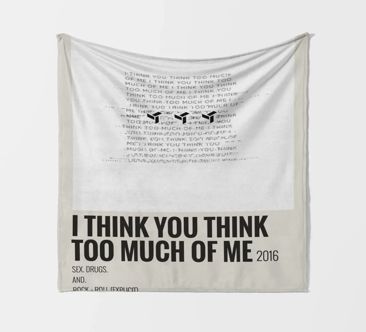 I THINK YOU THINK TOO MUCH OF ME coperta in pile da SoundStudio