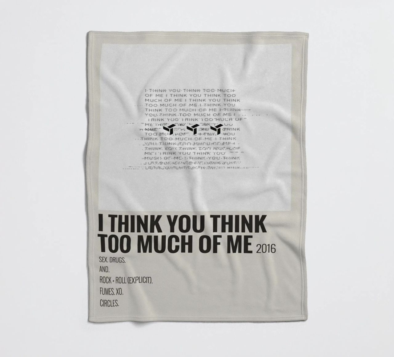 I THINK YOU THINK TOO MUCH OF ME coperta in pile da SoundStudio