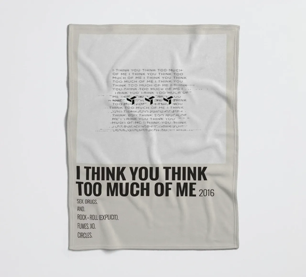 I THINK YOU THINK TOO MUCH OF ME coperta in pile da SoundStudio