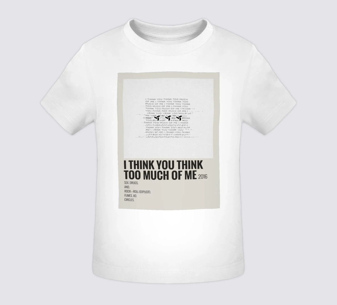 I THINK YOU THINK TOO MUCH OF ME maglietta neonato da SoundStudio