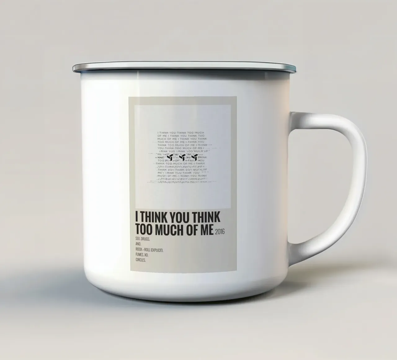 I THINK YOU THINK TOO MUCH OF ME emaille mok van SoundStudio