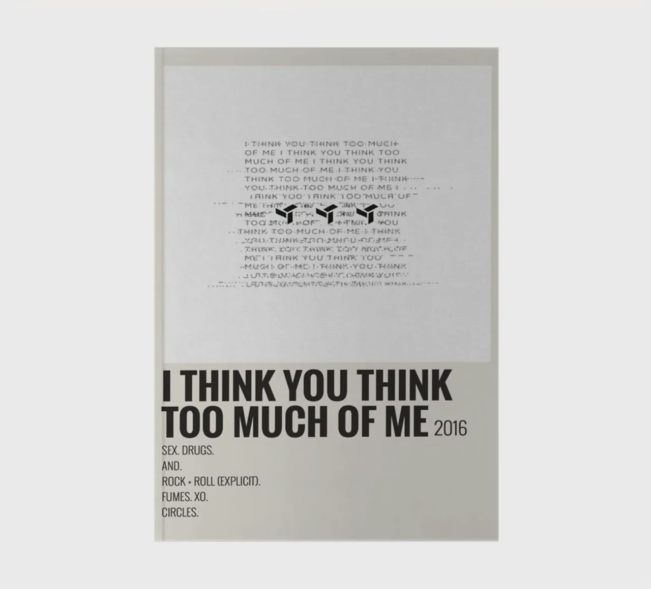 I THINK YOU THINK TOO MUCH OF ME Notizbuch von SoundStudio