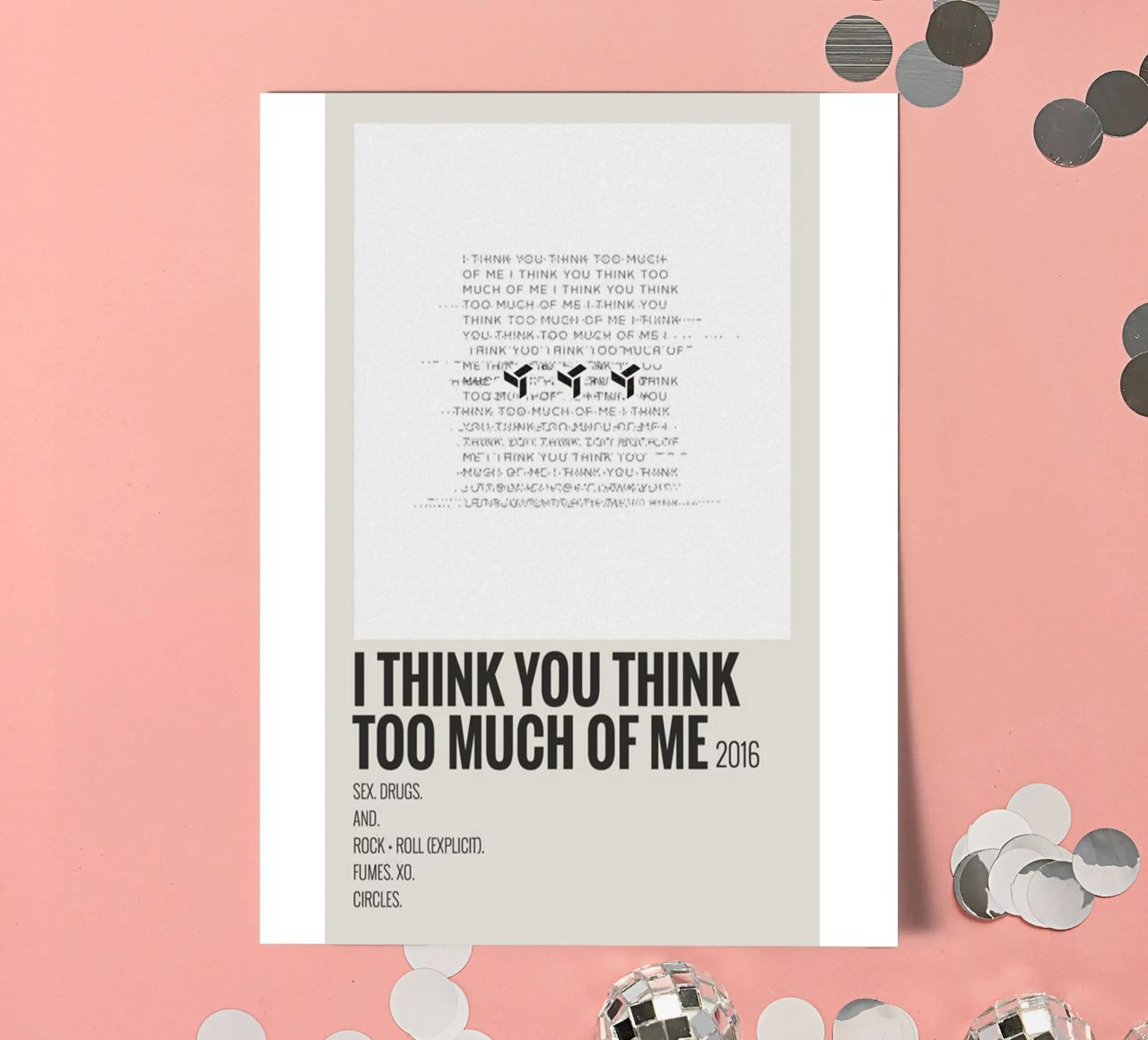 I THINK YOU THINK TOO MUCH OF ME foglio adesivo da SoundStudio