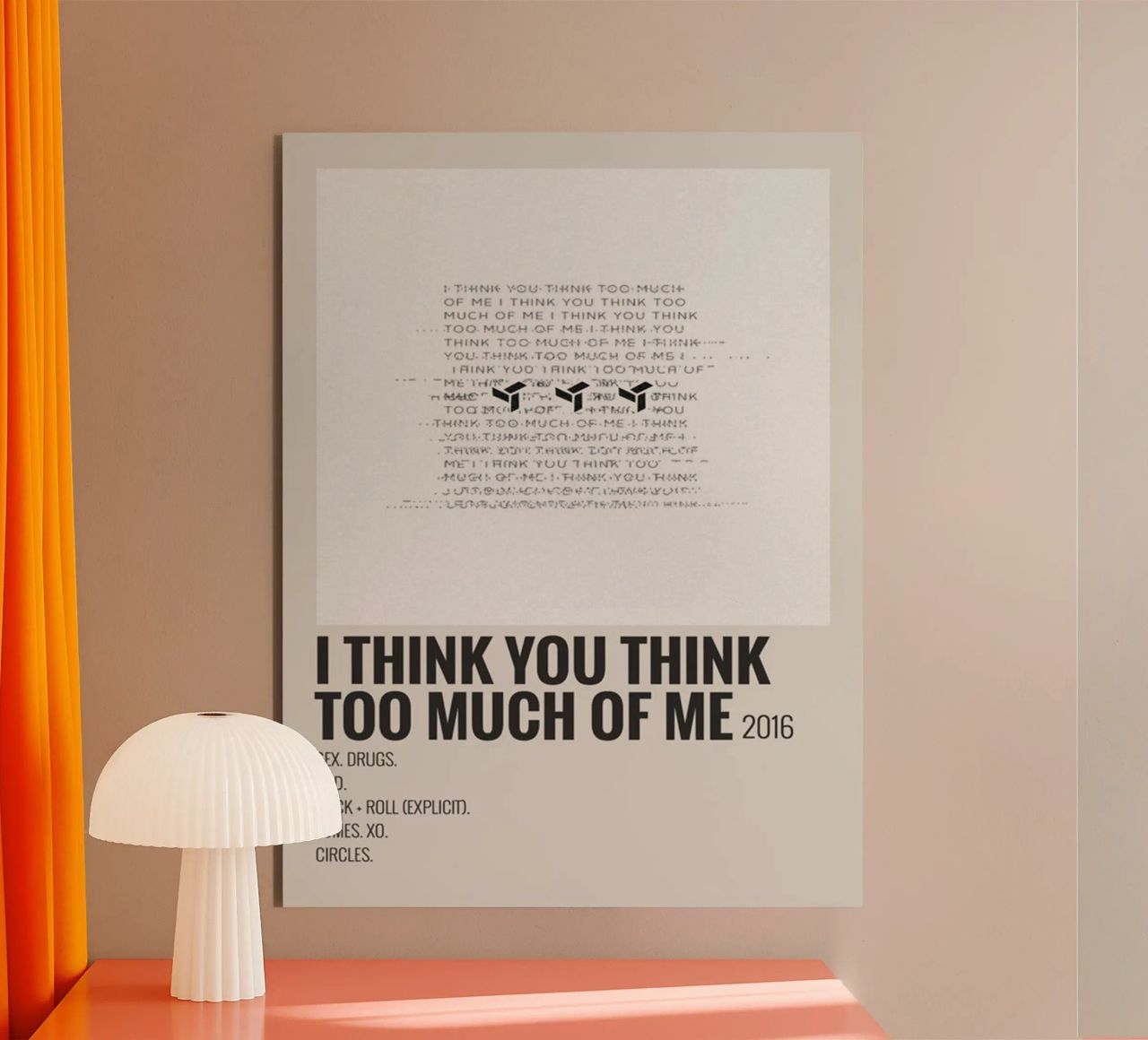 I THINK YOU THINK TOO MUCH OF ME alluminio dibond da SoundStudio