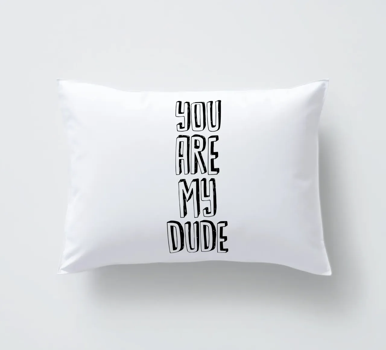 You Are My Dude Design tipografico in bianco e nero cuscino da THE MOTIVATED TYPE