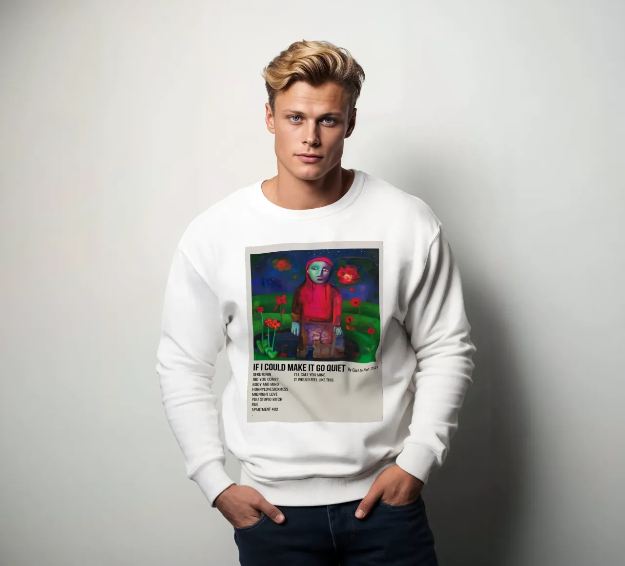 IF I COULD MAKE IT GO QUIET By Girl In Red - 2021 sweat de SoundStudio