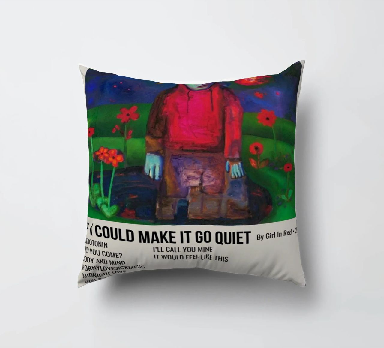 IF I COULD MAKE IT GO QUIET By Girl In Red - 2021 cuscino da SoundStudio