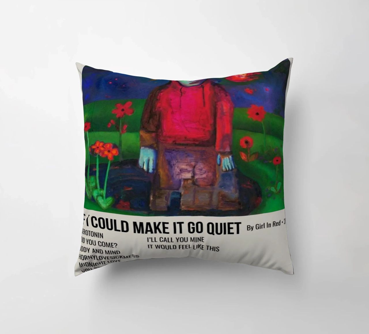 IF I COULD MAKE IT GO QUIET By Girl In Red - 2021 cuscino da SoundStudio