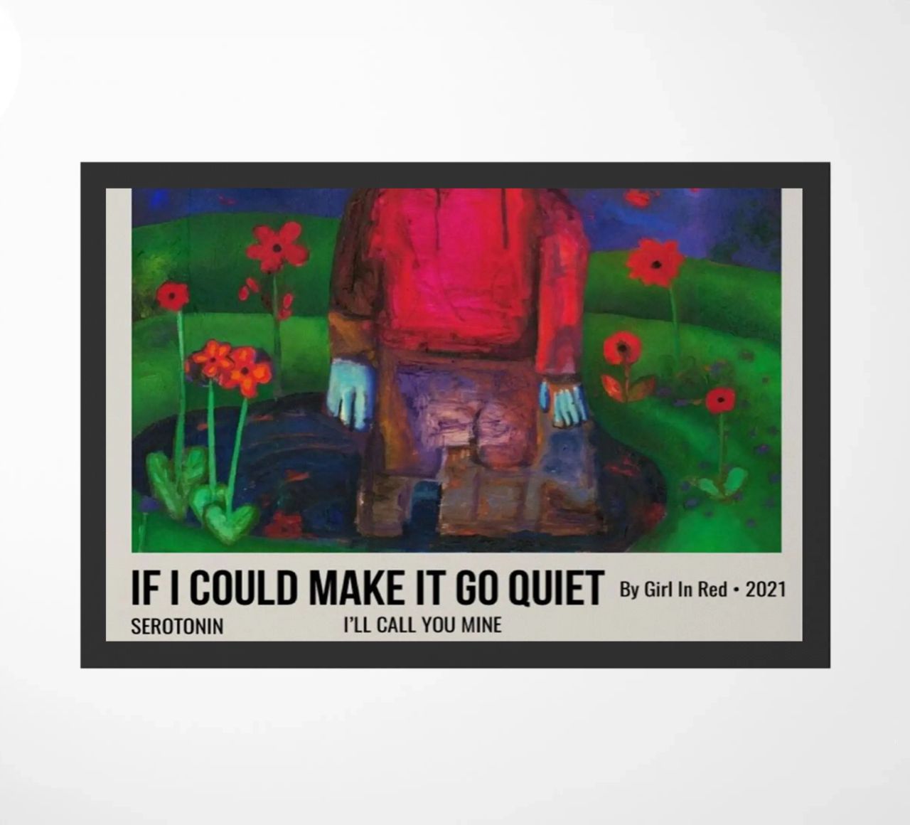 IF I COULD MAKE IT GO QUIET By Girl In Red - 2021 zerbino da SoundStudio