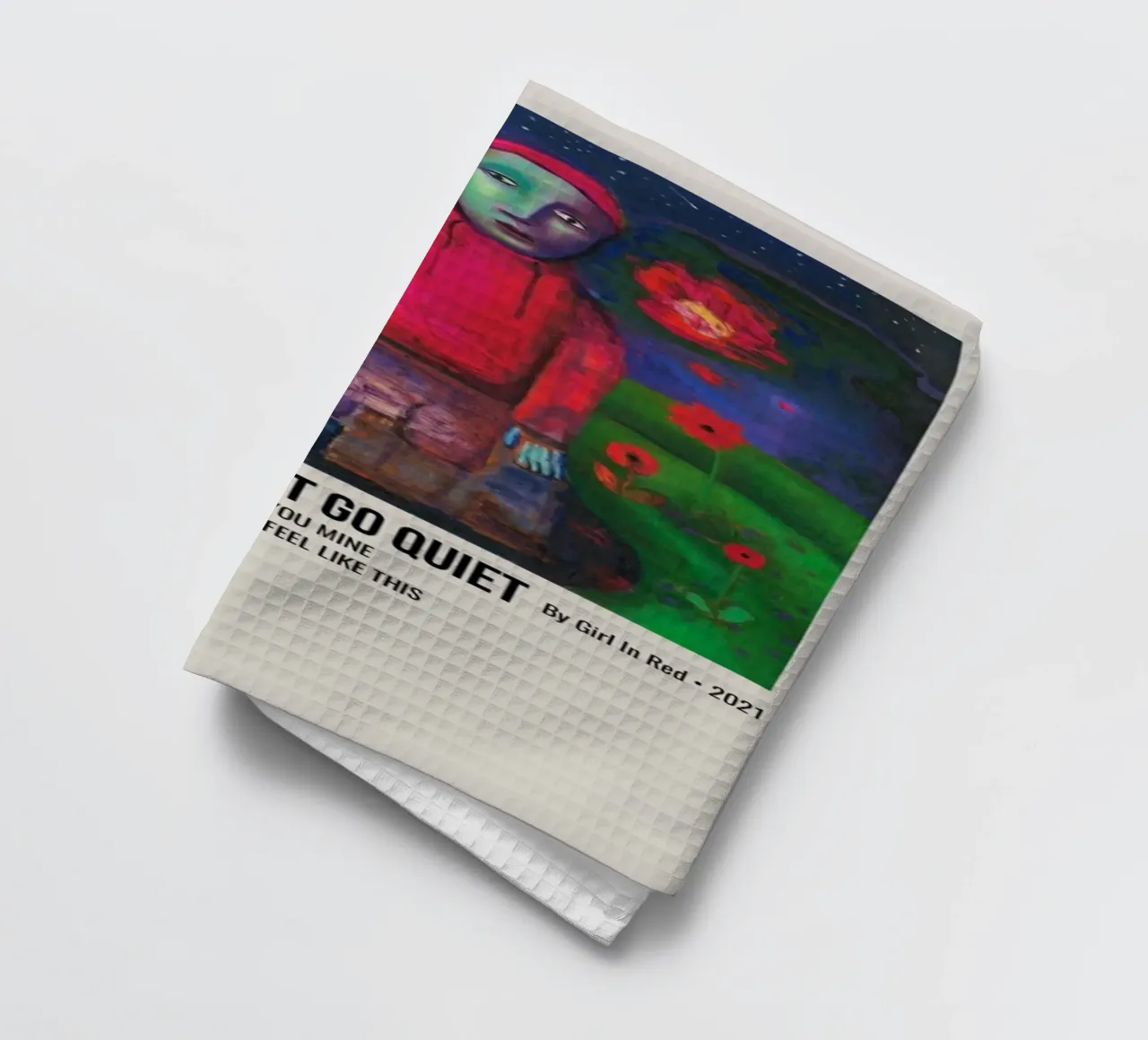 IF I COULD MAKE IT GO QUIET By Girl In Red - 2021 torchon de SoundStudio