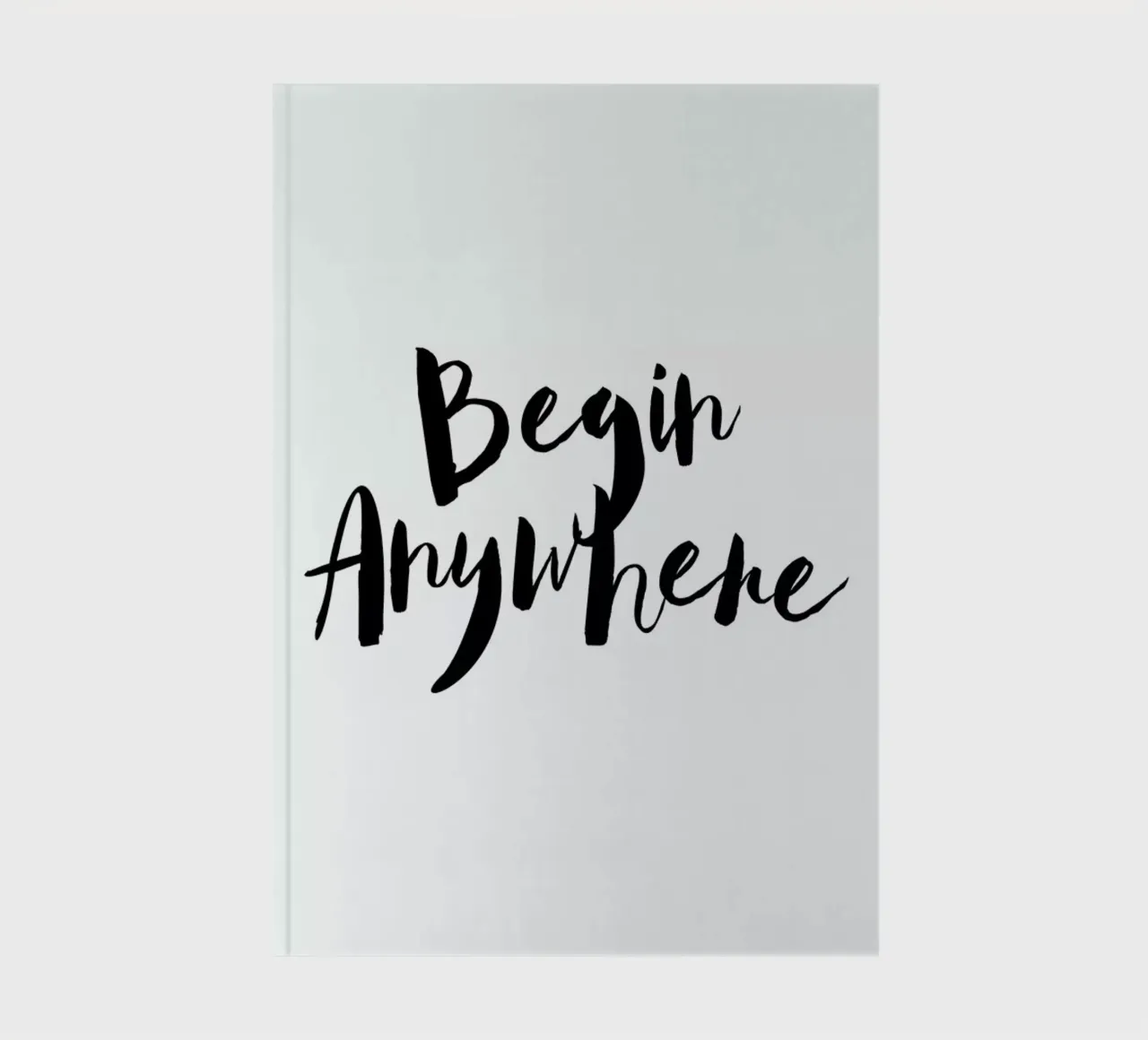 Begin Anywhere Notizbuch von Maria Kritzas