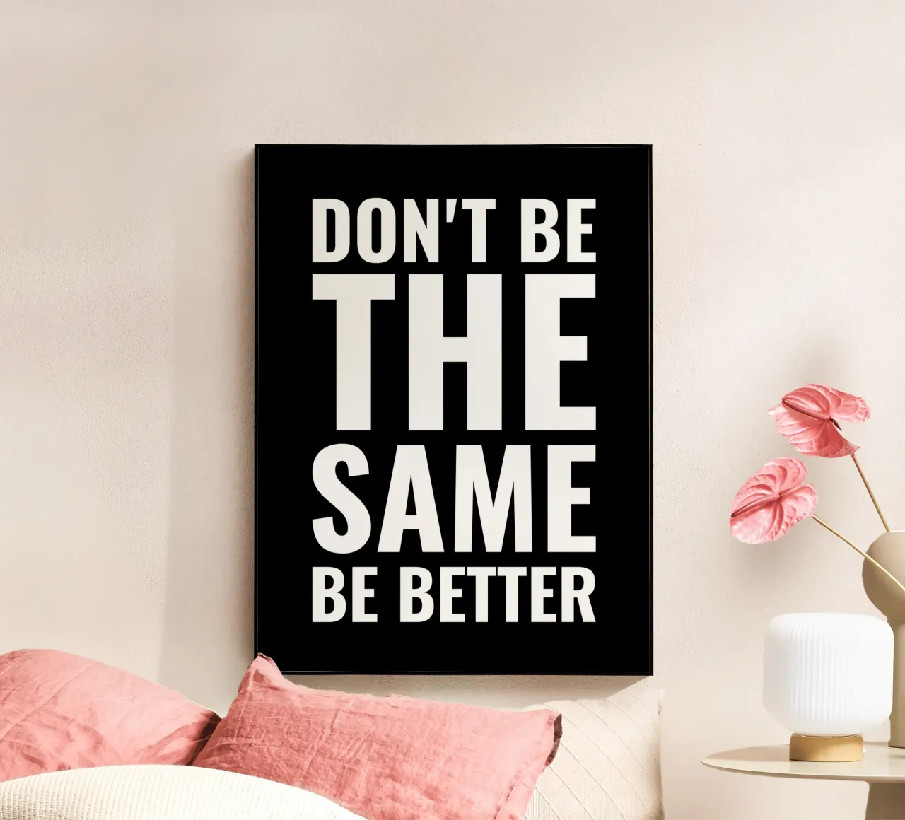 Non essere lo stesso, sii migliore plexiglass da Inspirify