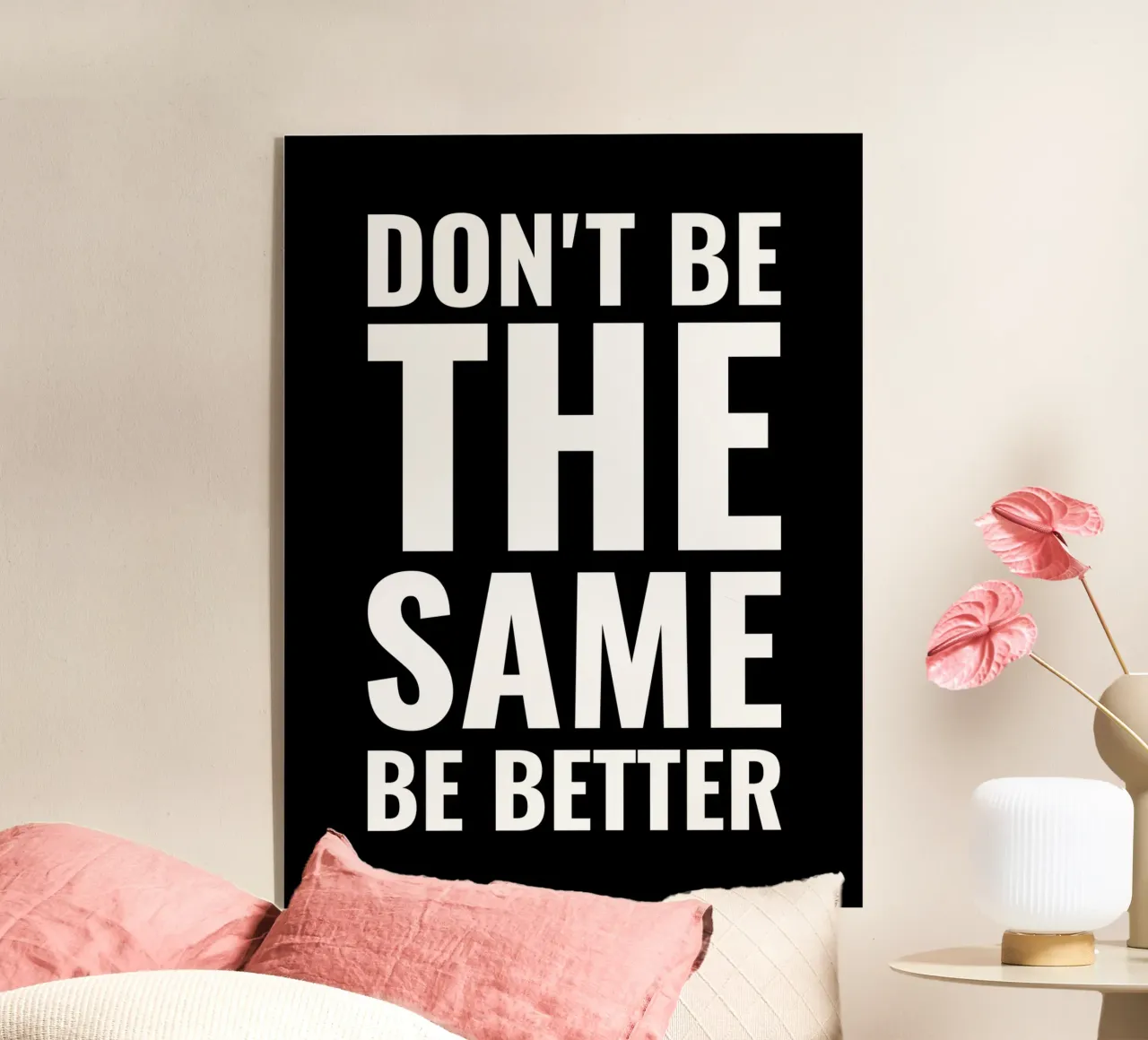 Non essere lo stesso, sii migliore plexiglass da Inspirify