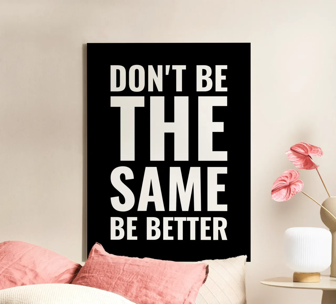 Don't Be The Same Be Better canvas by Inspirify
