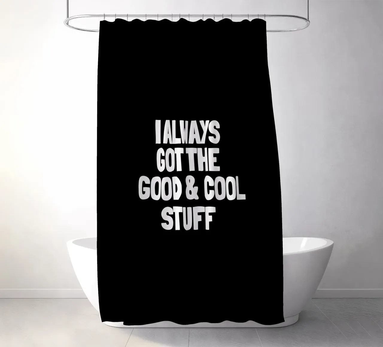 I always got the good and cool stuff tenda da doccia da happieeagle