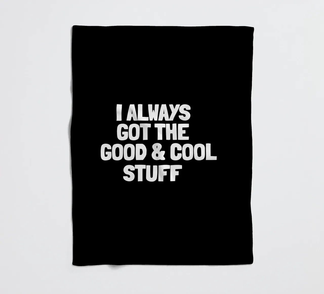 I always got the good and cool stuff coperta in pile da happieeagle