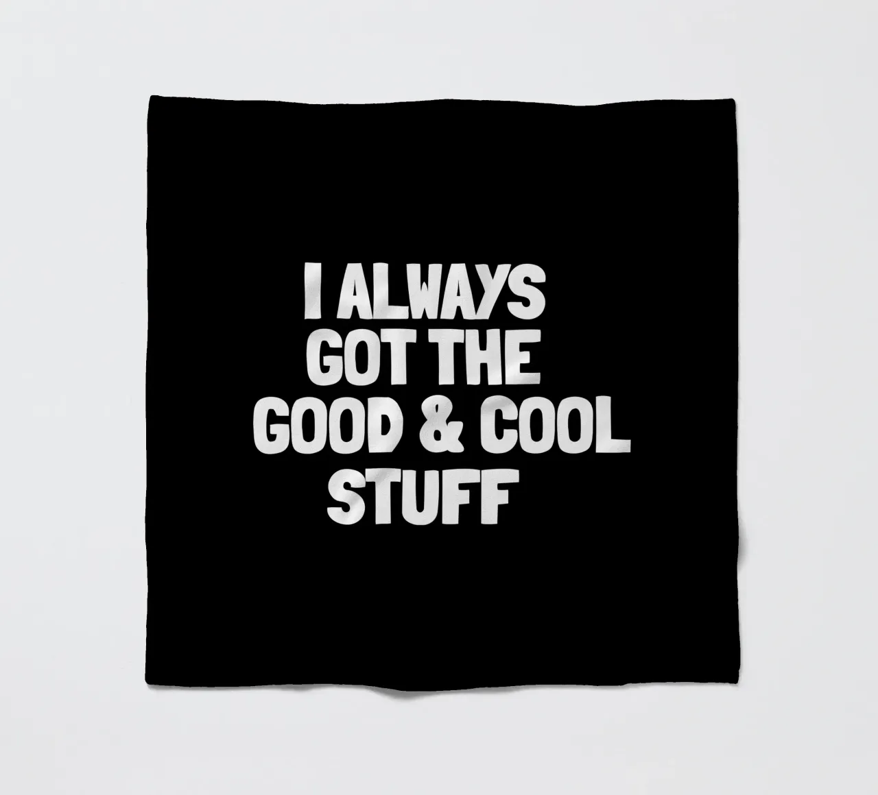 I always got the good and cool stuff coperta in pile da happieeagle