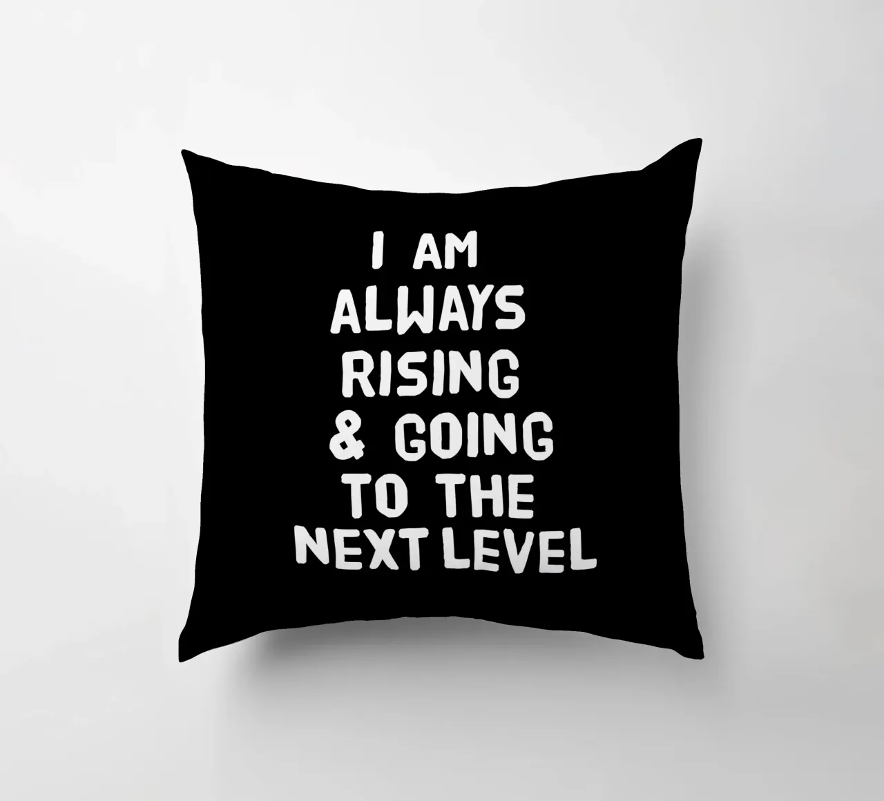 I am always rising and going to the next level cuscino da happieeagle