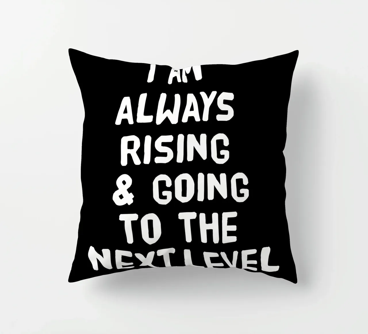 I am always rising and going to the next level cuscino da happieeagle