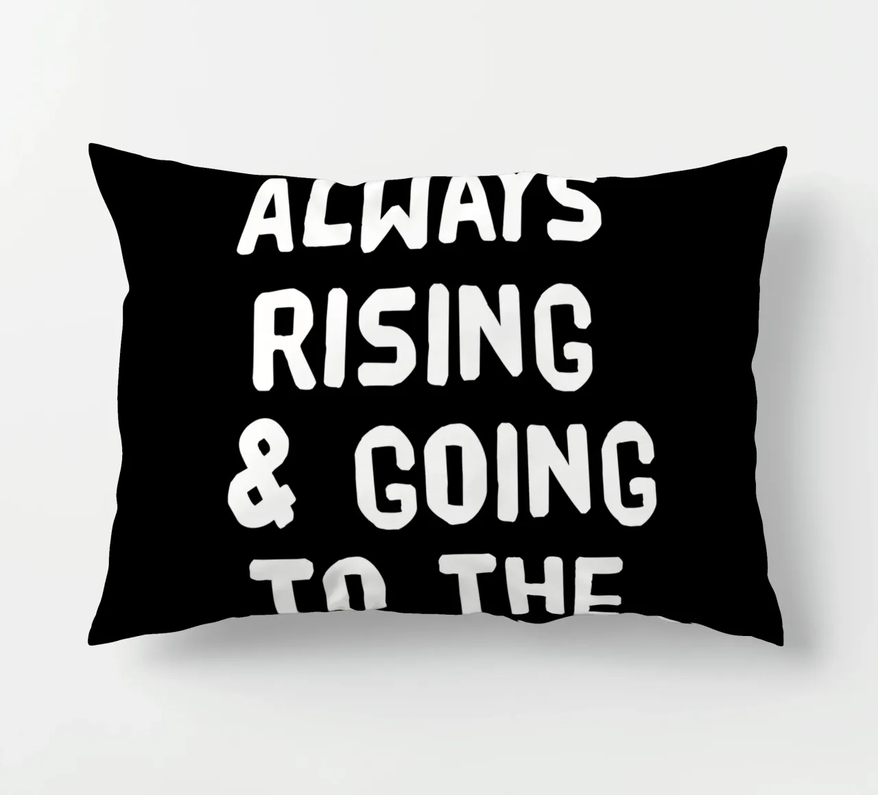 I am always rising and going to the next level cuscino da happieeagle