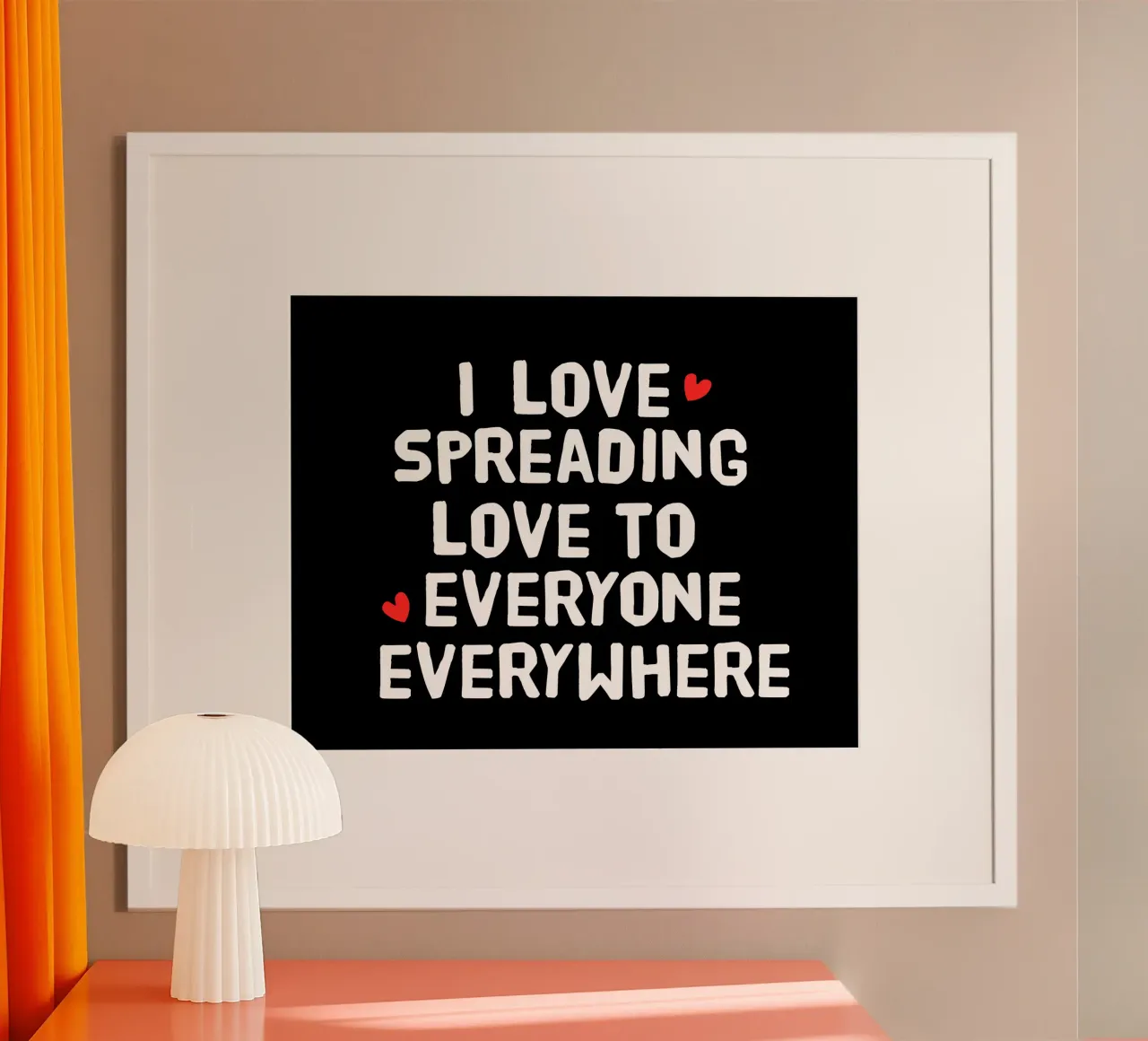 I love spreading love to everyone everywhere poster con telaio in plastica da happieeagle