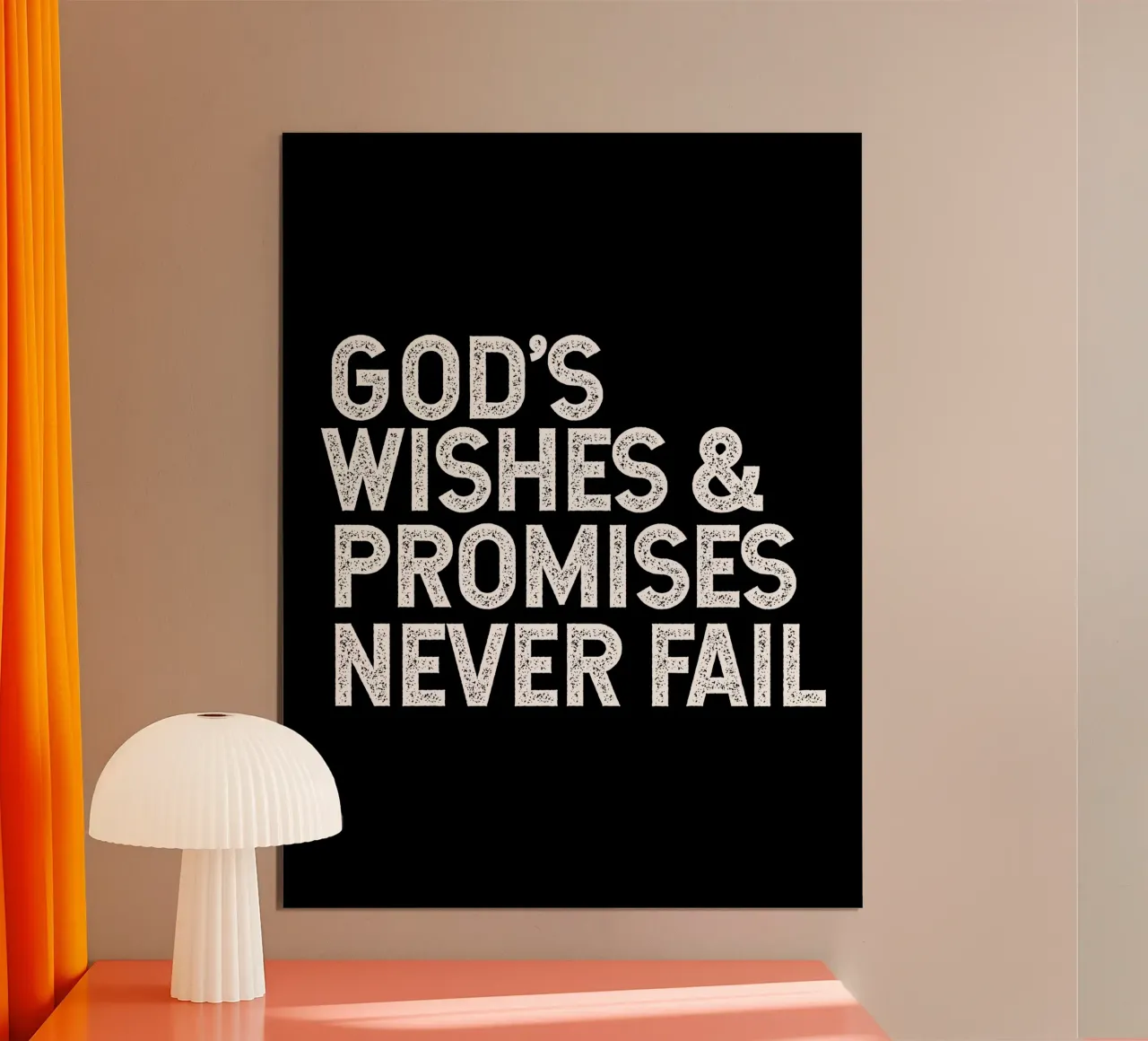 God's wishes and promises never fail poster da happieeagle